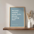Custom Quote Print, Minimalist Poem Wall Art, Song Lyric Poster (Digital Download)